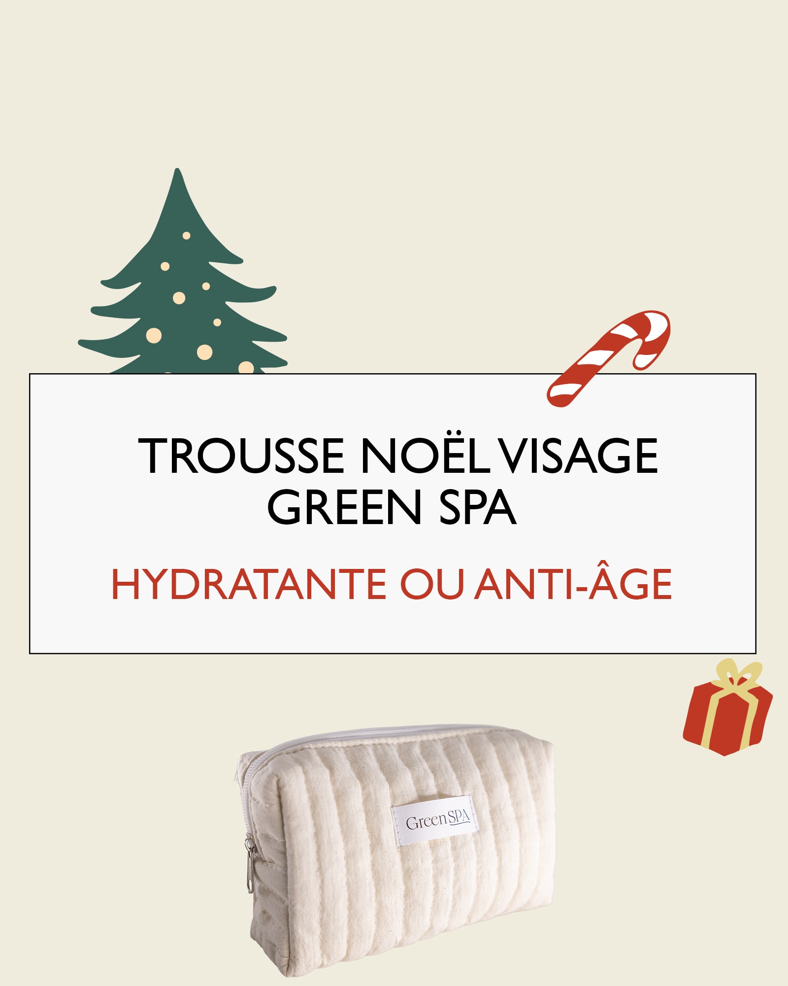 Offre de Noël : Trousse Noël Visage Green Spa – Hydratante ou Anti-Âge